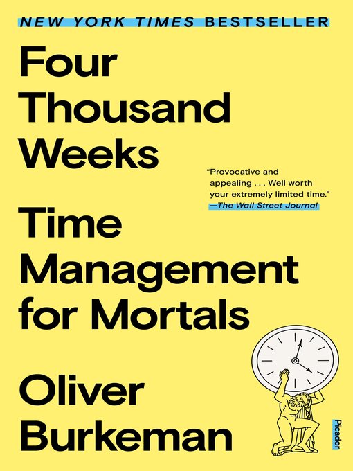 Title details for Four Thousand Weeks by Oliver Burkeman - Wait list